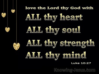 Luke 10:27 You Shall Love The Lord Your God (black)